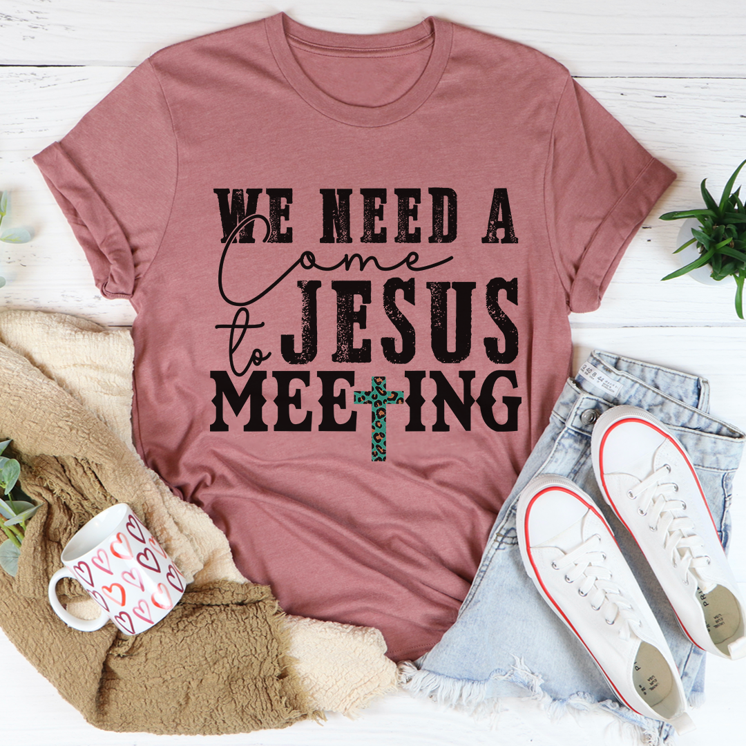 We Need a Come to Jesus Meeting T-Shirt image 2