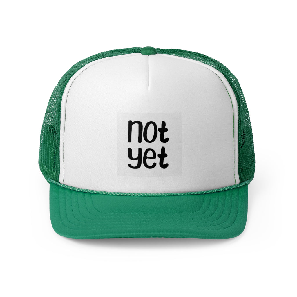 Not Yet Trucker Cap - Motivational Black and White Hat for Everyday Wear image 3