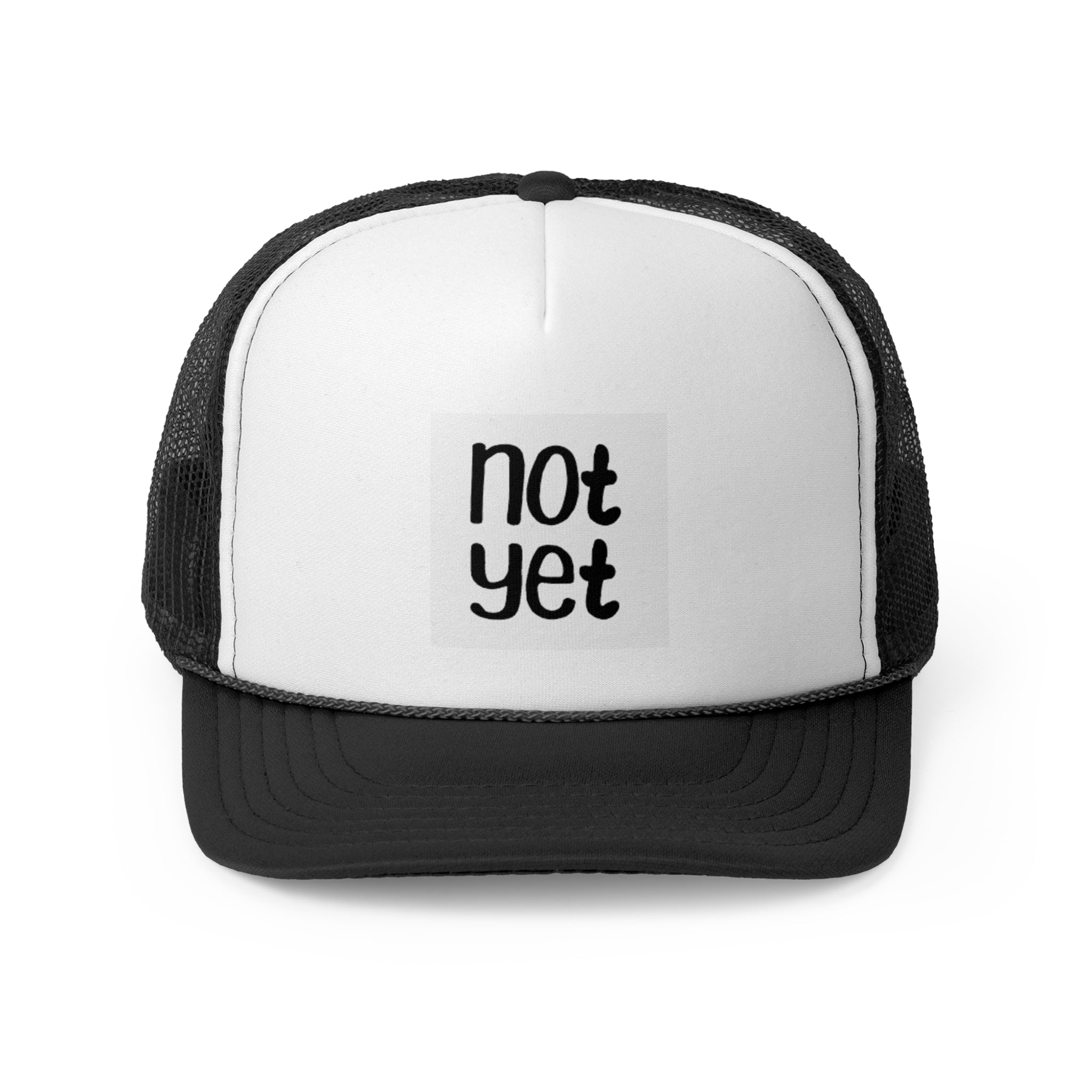Not Yet Trucker Cap - Motivational Black and White Hat for Everyday Wear image 0